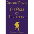 The Ogre of Threepeaks: A Novella of Qorunn