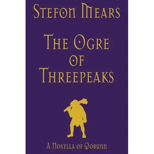 The Ogre of Threepeaks: A Novella of Qorunn