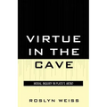 Virtue in the Cave: Moral Inquiry in Plato's Meno