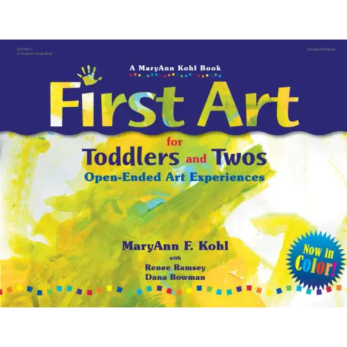First Art for Toddlers and Twos: Open-Ended Art Experiences