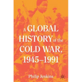 A Global History of the Cold War, 1945-1991