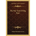 The War Trail of Big Bear