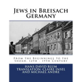 Jews in Breisach: From the Beginnings to the Shoah, 12th - 19th Century