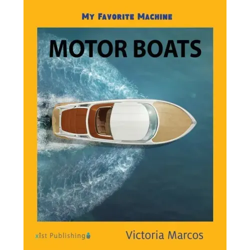 My Favorite Machine: Motor Boats
