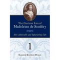 The Precious Lies of Madeleine de Scudéry: Her Admirable and Infuriating Life. Book 1