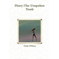 Diary: The Unspoken Truth