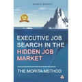 Executive Job Search in the Hidden Job Market - The Morita Method