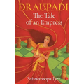 Draupadi - The Tale of an Empress
