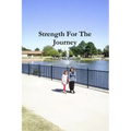 Strength For The Journey