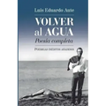 Volver al agua (Poesía completa): Poemigas inéditos añadidos