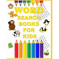 Word search books for kids: Search Word Puzzle Kids Book Ages 6-10 & 25 chapters Word Search Puzzles to Keep Your Child Entertained for Hours