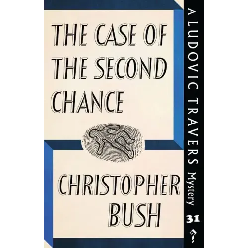 The Case of the Second Chance: A Ludovic Travers Mystery