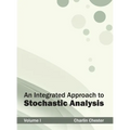 Integrated Approach to Stochastic Analysis: Volume I