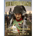 The Emperor Wills It!: Corps Command Napoleonic Scenario Book II