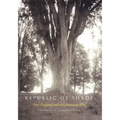 Republic of Shade: New England and the American ELM