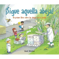 ¡Sigue Aquella Abeja!: Un Primer Libro Sobre Las Abejas En La Ciudad