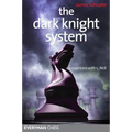 The Dark Knight System
