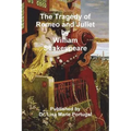 The Tragedy of Romeo and Juliet by William Shakespeare