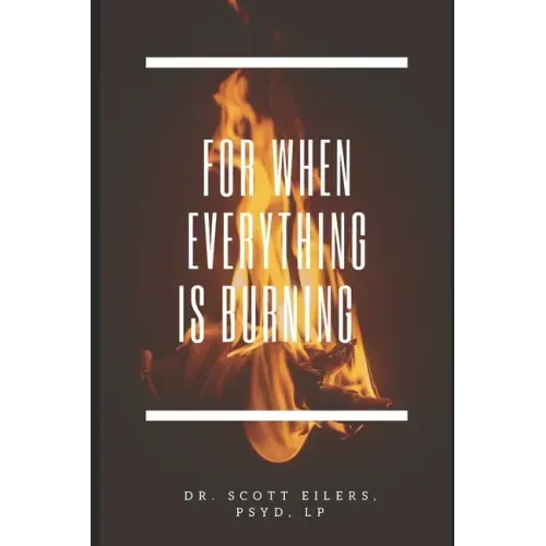 For When Everything Is Burning