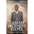 I Am My Brother's Keeper: Empowering Men to Take Their Place