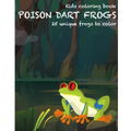 Dart Frogs Kids Coloring Book: 25 unique frogs to color