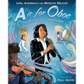 A is for Oboe: The Orchestra's Alphabet