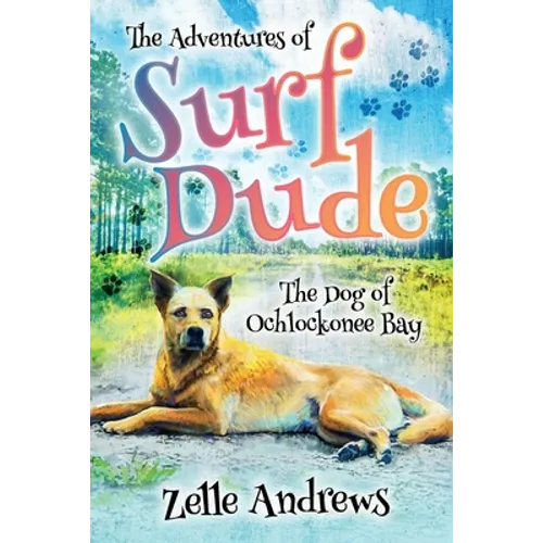 The Adventures of Surf Dude: The Dog of Ochlockonee Bay