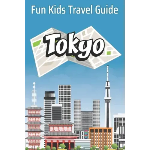 Tokyo: Fun Kids Travel Guide