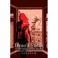 Hero's Story: Every Hero Has a Story