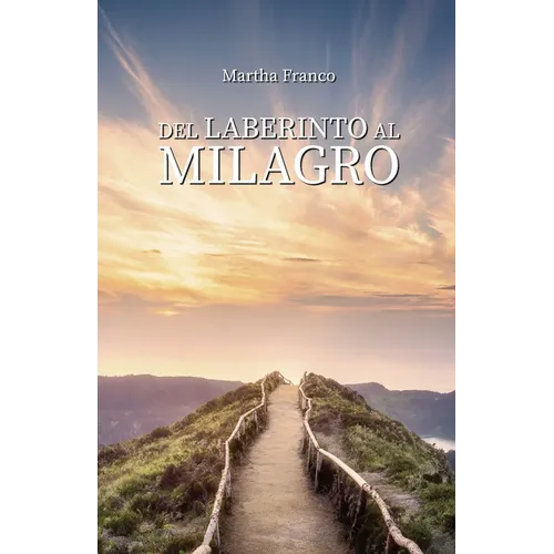 Del laberinto al milagro