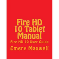 Fire HD 10 Tablet Manual: Fire HD 10 User Guide