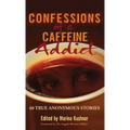 Confessions of a Caffeine Addict