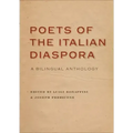 Poets of the Italian Diaspora: A Bilingual Anthology