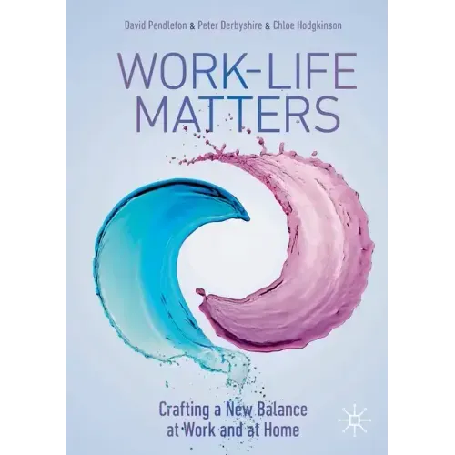 Work-Life Matters: Crafting a New Balance at Work and at Home