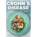 Crohn's Disease Cookbook: General Guide, 60 Healthy and Tasty Recipes with a 2-Week Diet Plan