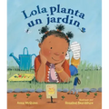 Lola Planta Un Jardín (Spanish Edition)