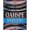 Oahspe Volume 1: Raymond A. Palmer Tribute Edition (In Two Volumes)