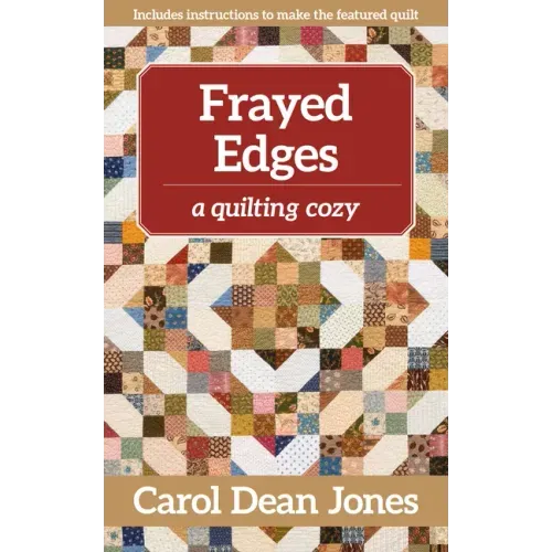 Frayed Edges: A Quilting Cozy