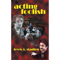 Acting Foolish (hardback)