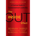 The Inside-Out Effect: A Practical Guide to Transformational Leadership