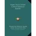 Fairy Tales Every Child Should Know