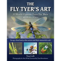 The Fly Tyer's Art: 33 World-Famous Tyers Tie Their Realistic Flies