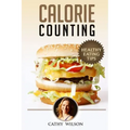 Calorie Counting: Healthy Eating Tips