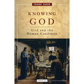 Knowing God: God and the Human Condition