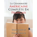 La Grammaire Américaine Complète En Français