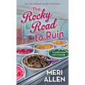 The Rocky Road to Ruin: An Ice Cream Shop Mystery
