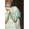 White Lotus: Part 1 of the White Lotus Trilogy