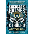 Sherlock Holmes vs. Cthulhu: The Adventure of the Neural Psychoses
