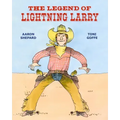 The Legend of Lightning Larry: A Cowboy Tall Tale
