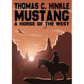 Mustang: A Horse of the West